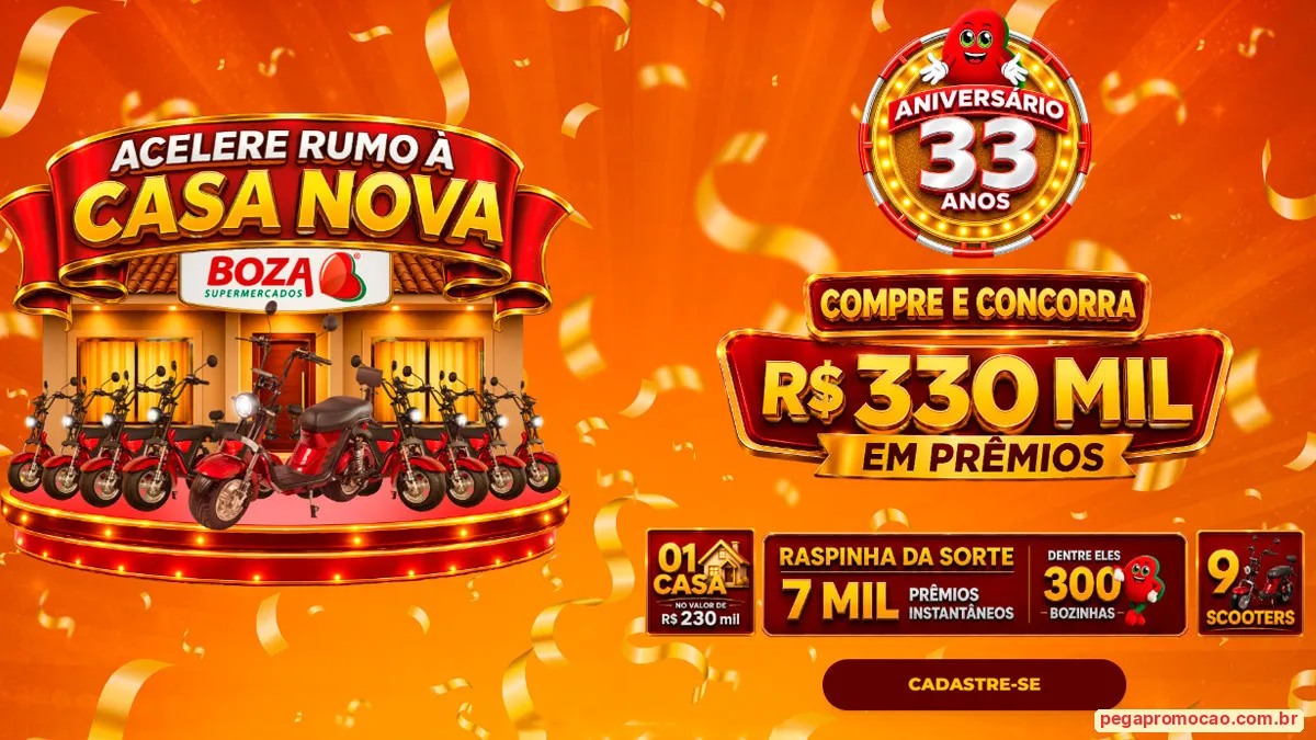 Sorteio: Sorteio Supermercado Boza Acelere Rumo à Casa Nova: Concorra a R$ 230 mil, scooters e brindes na hora