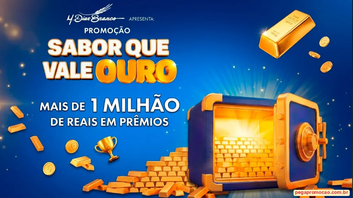 Sorteio: Sorteio M Dias Branco: concorra a R$ 1 milhão em ouro na Sabor que Vale Ouro