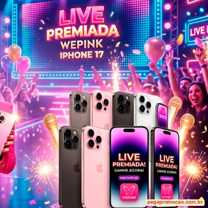 iPhone 17 e iPhone 17 Pro Max, prêmios da Live Premiada WePink de 05/09